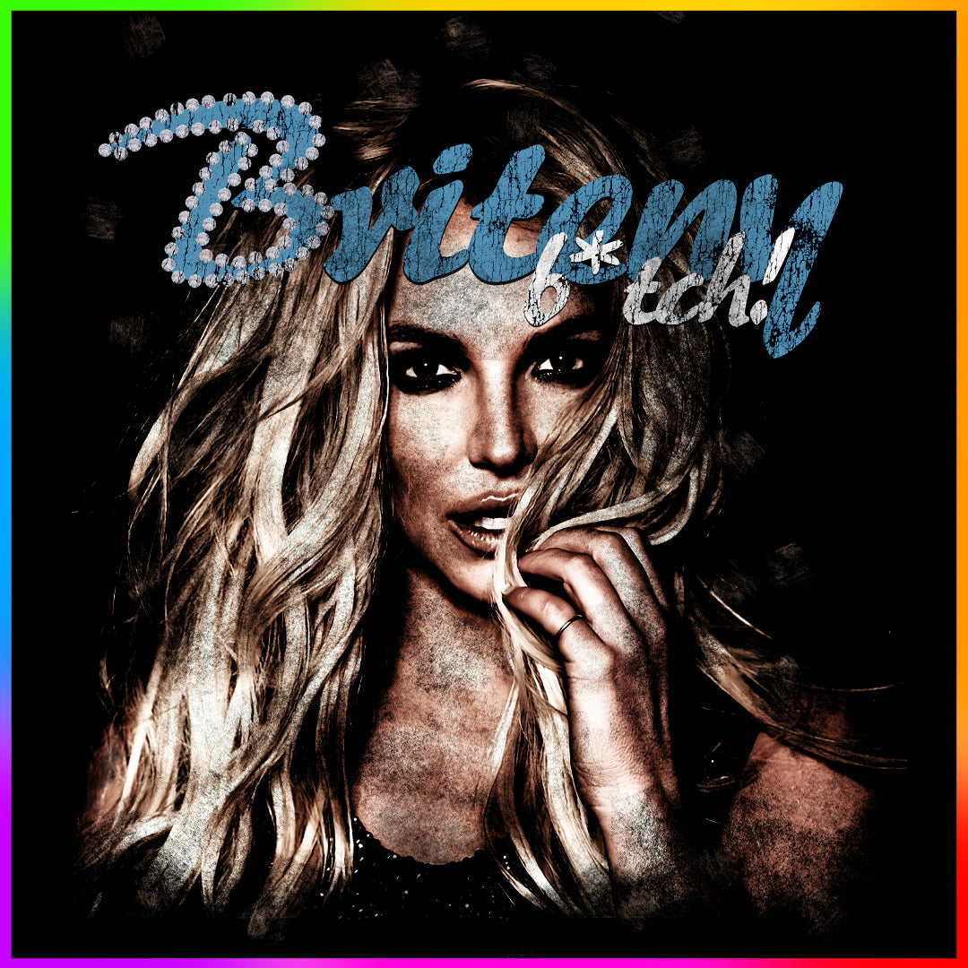 Briteny B*tch - PREMADE