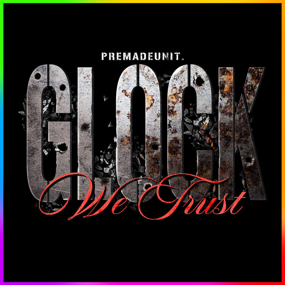 GLOCKWETRUST - PREMADE