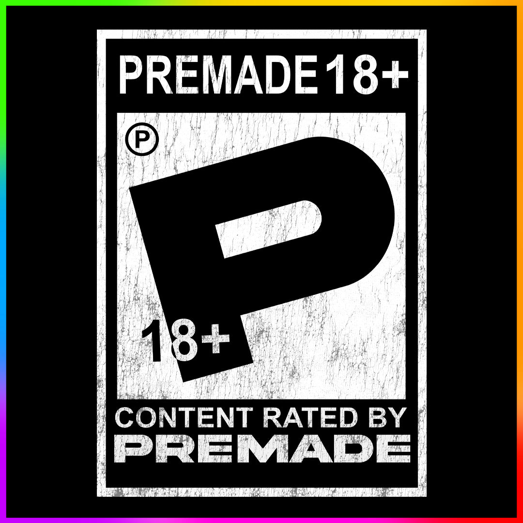 OVER 18 - PREMADE