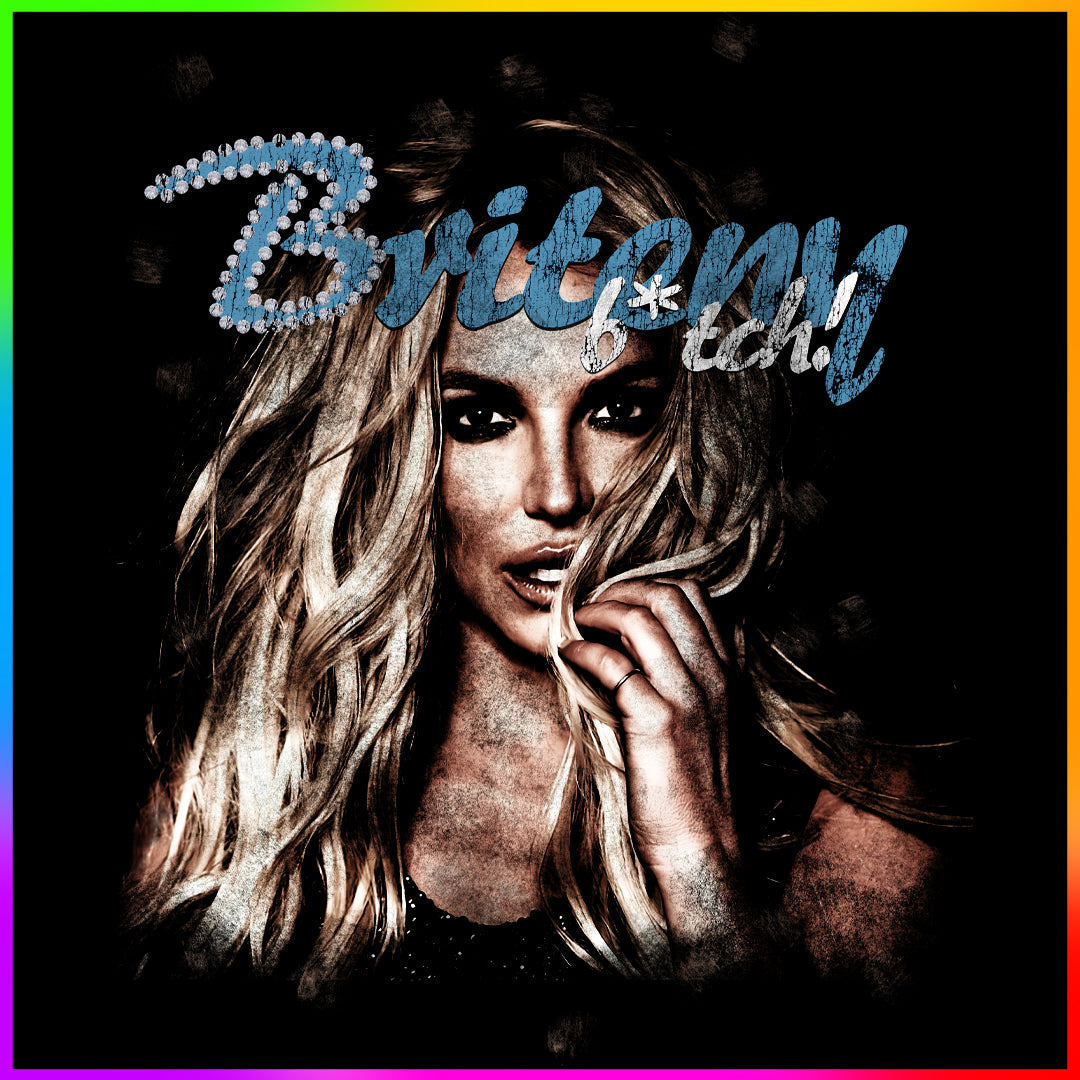 BRITENY B*TCH  - PREMADE