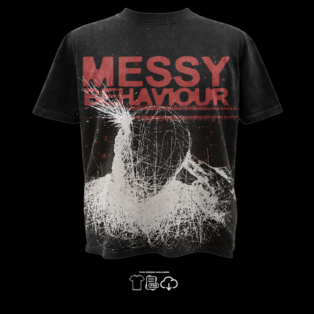 MESSY BEHAVIOUR - PREMADE