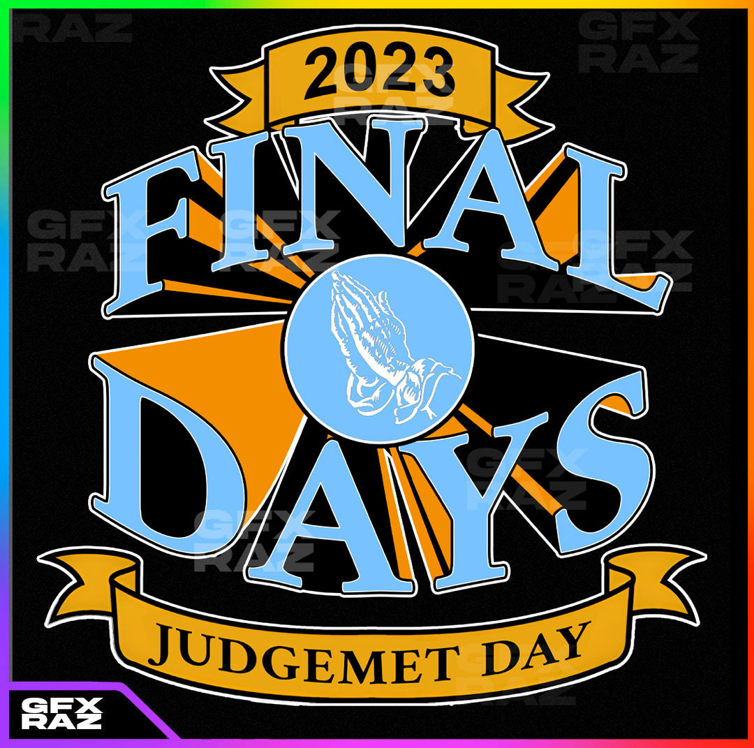 FINAL DAYS - PREMADE