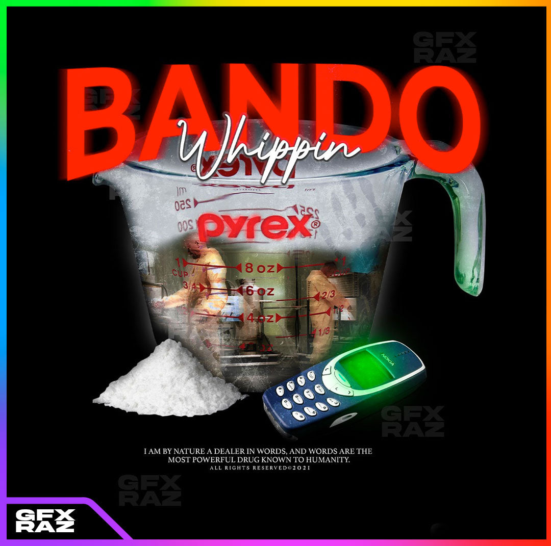 BANDO WHIPPIN - PREMADE DESIGN