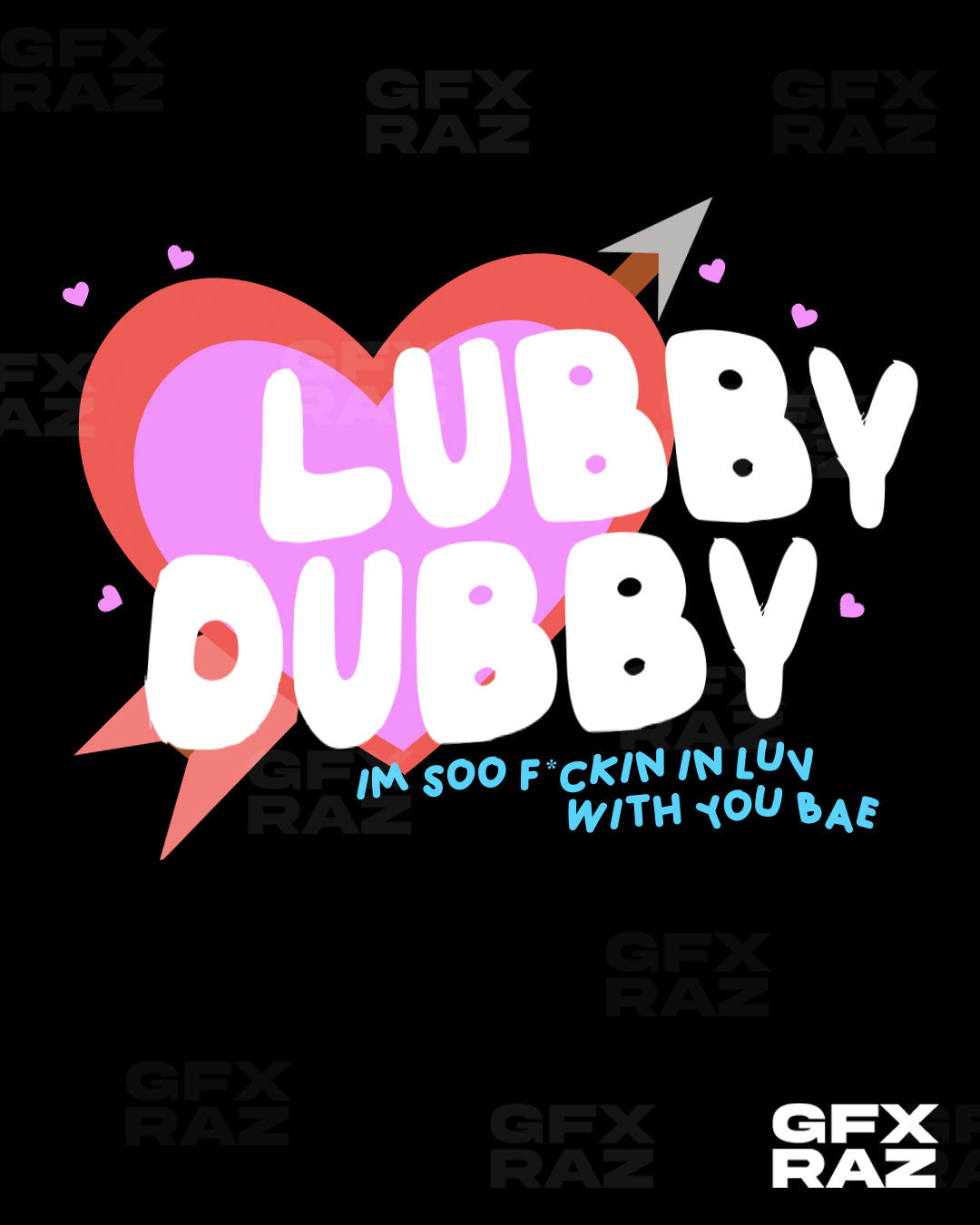 LUBBY DUBBY SH!T - PREMADE