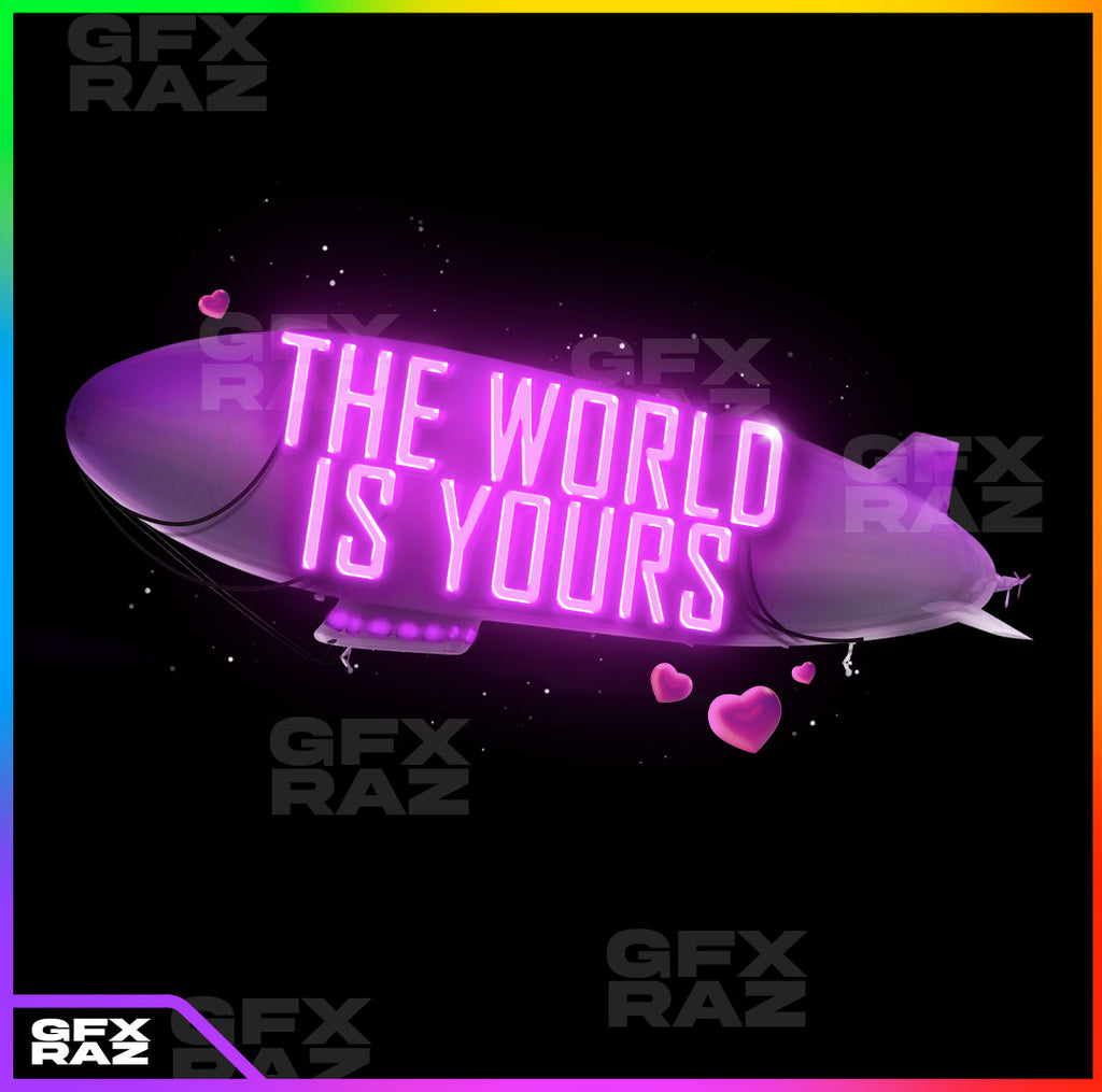 THE WORLD IS YOURS - PREMADE