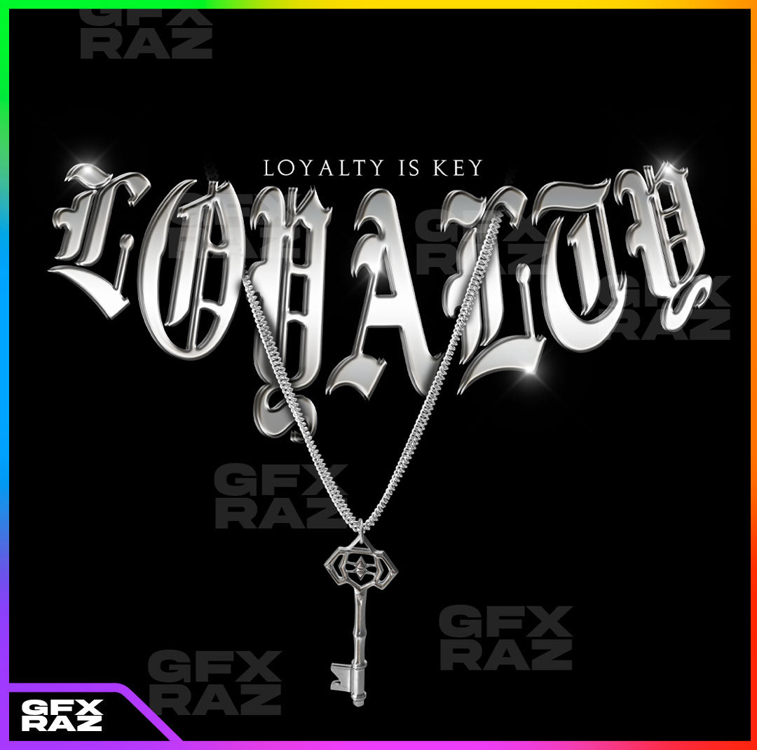 LOYALTY IS KEY - PREMADE