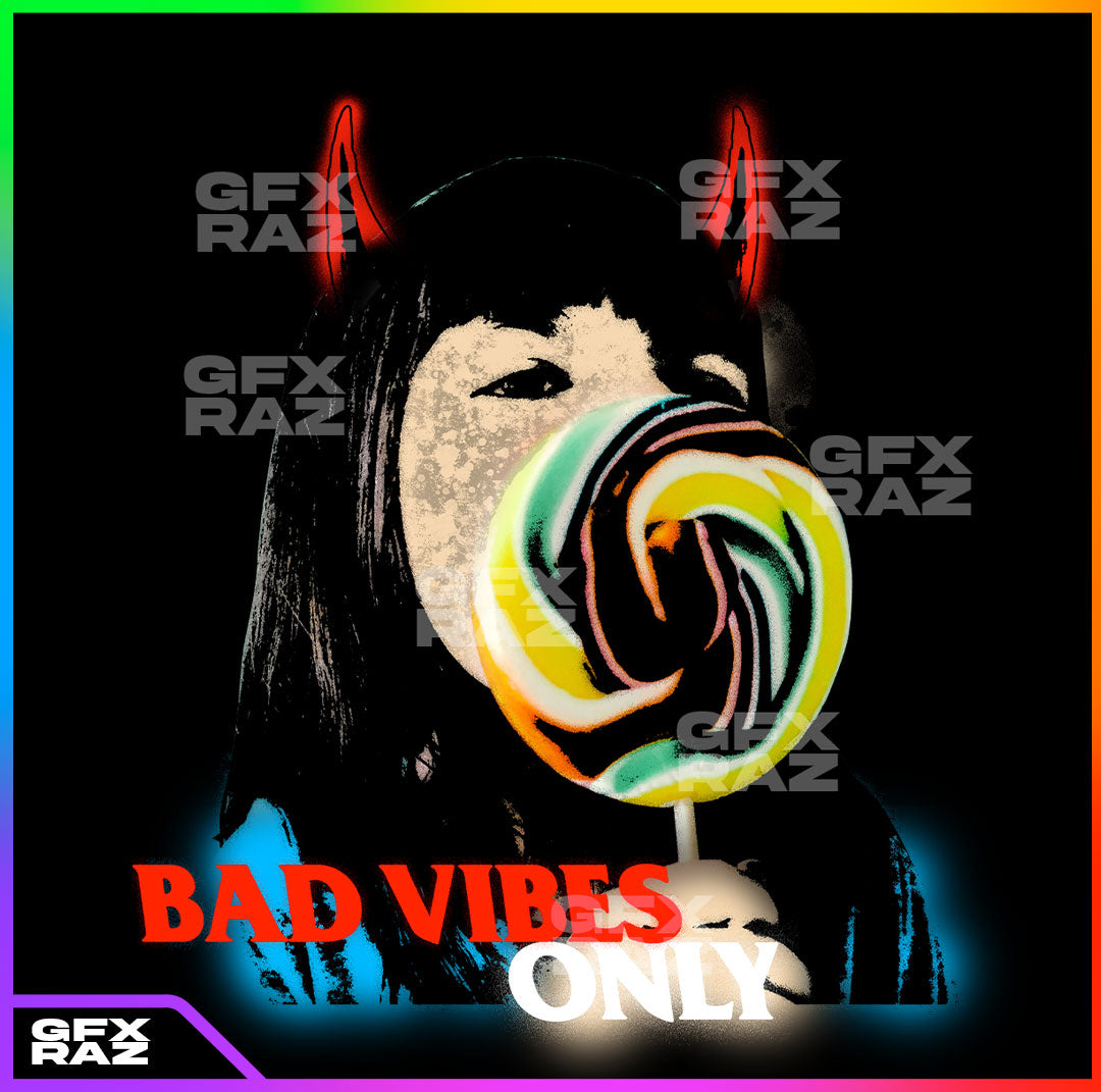 BAD VIBES ONLY - PREMADE