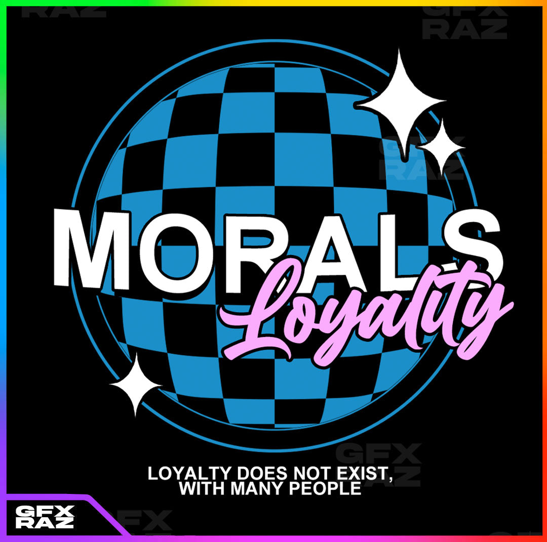 MORALS & LOYALTY - PREMADE