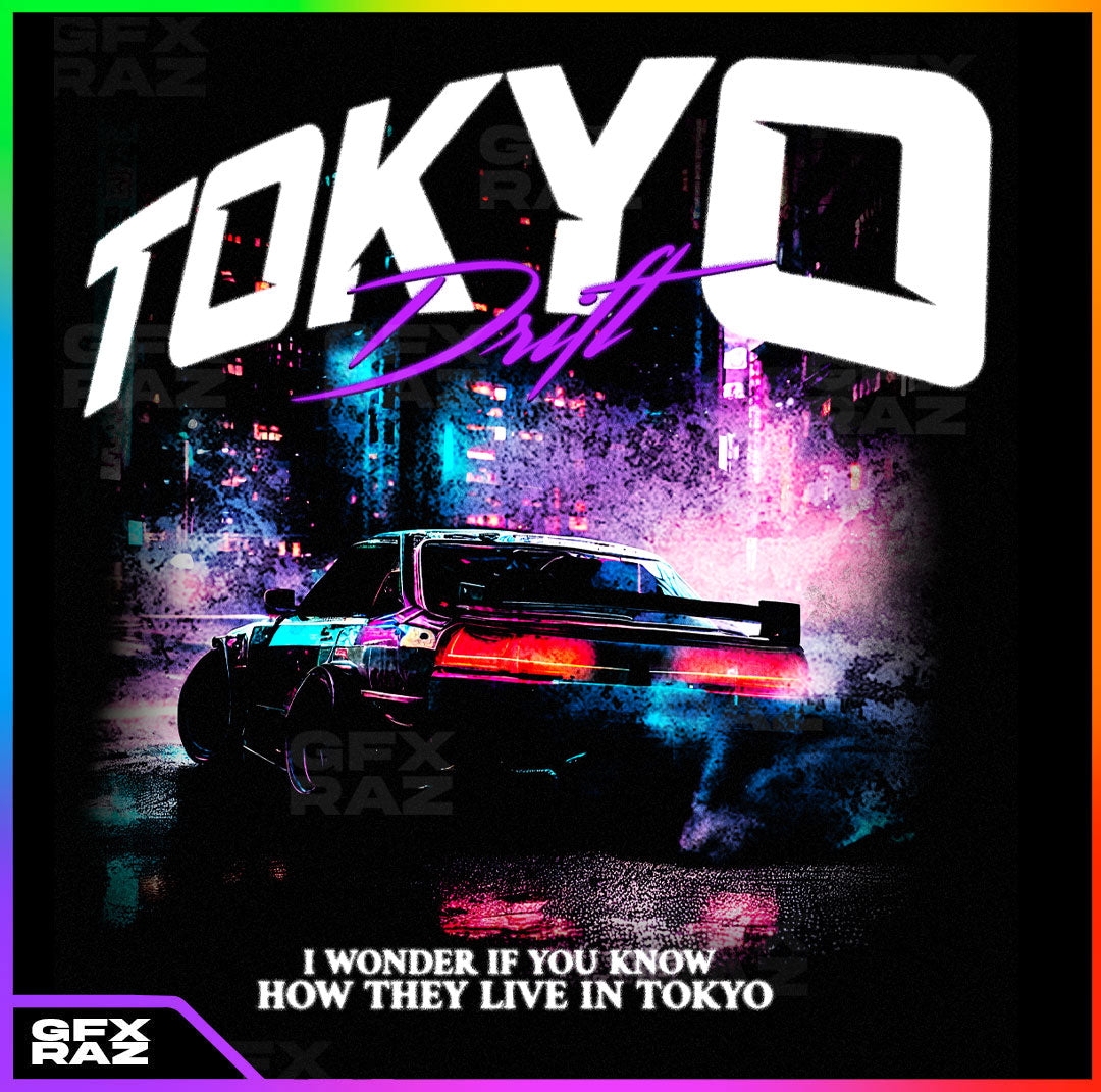 TOKYO DRIFT - PREMADE
