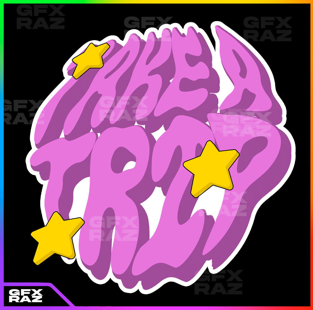 TAKE A TRIP - PREMADE