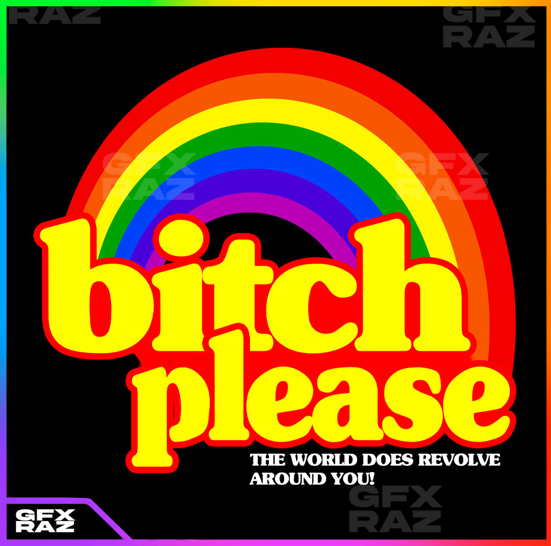 BITCH PLEASE - PREMADE