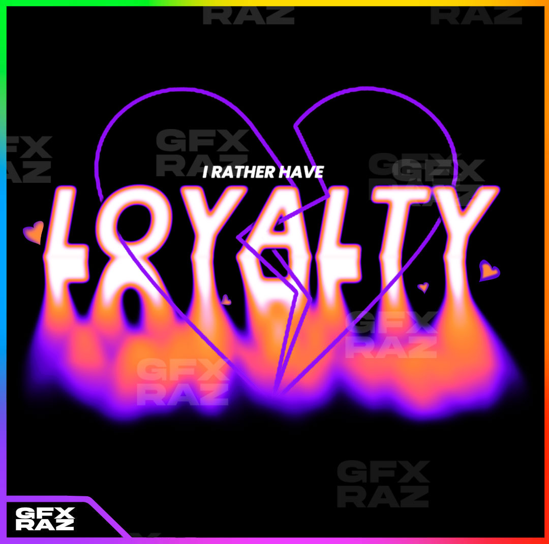 LOYALTY OVER LOVE - PREMADE