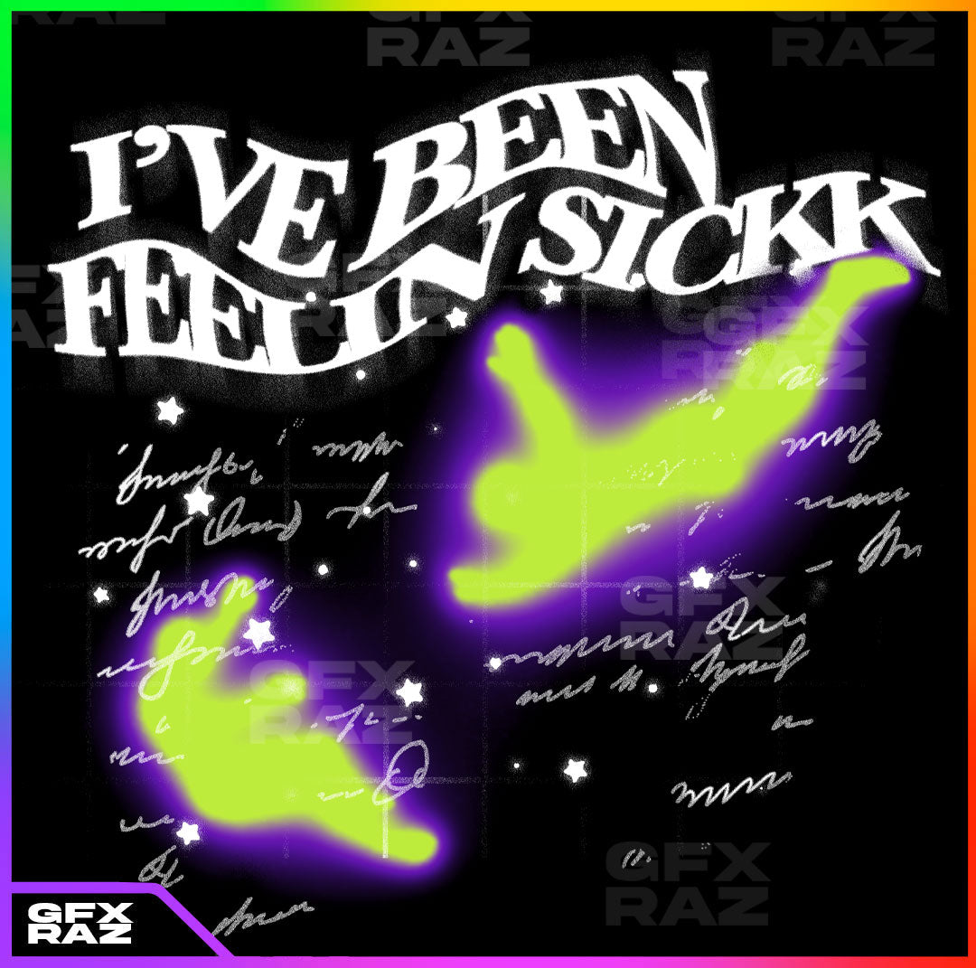 FEELIN SICKK - PREMADE