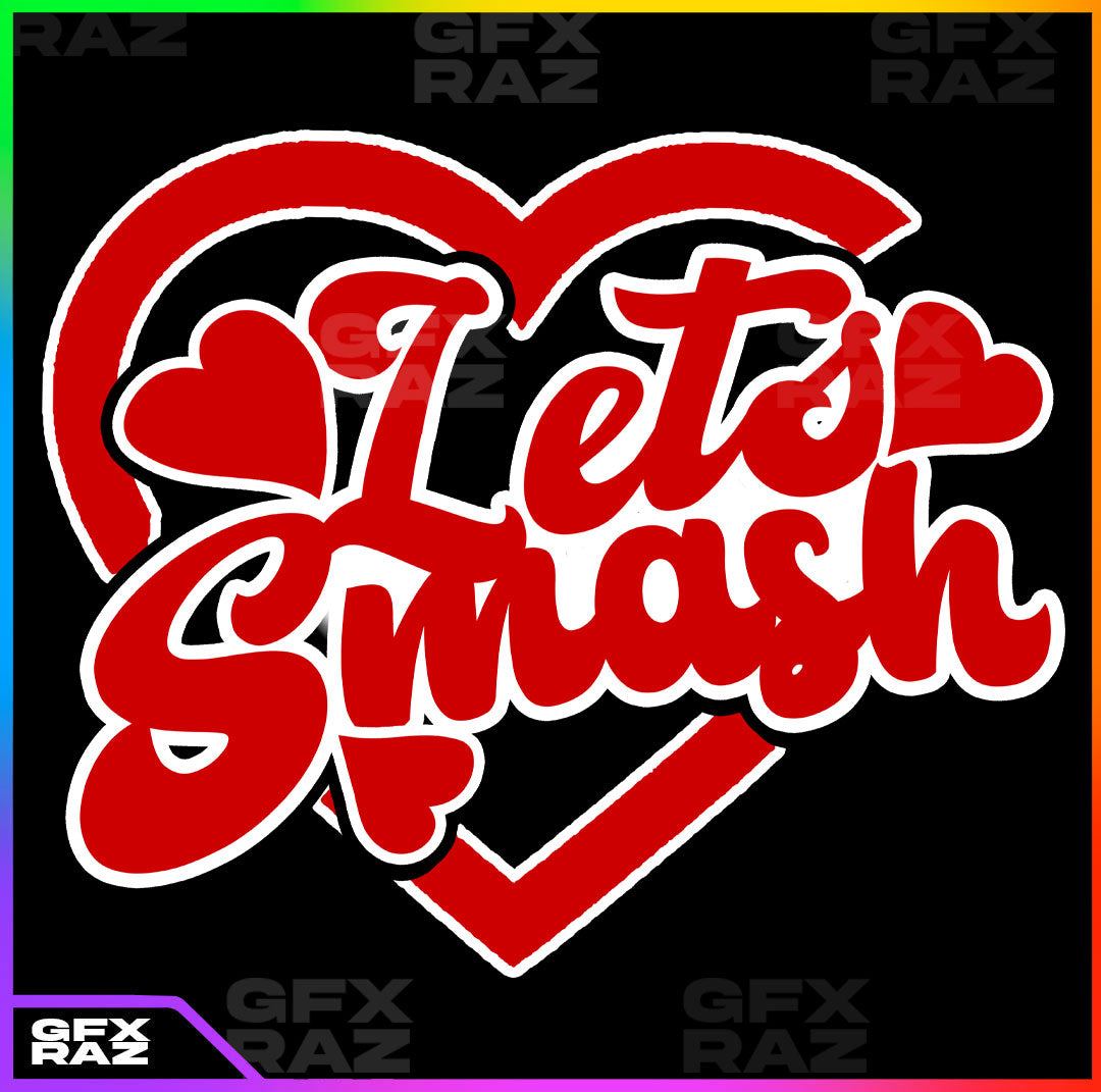 LETS SMASH - PREMADE