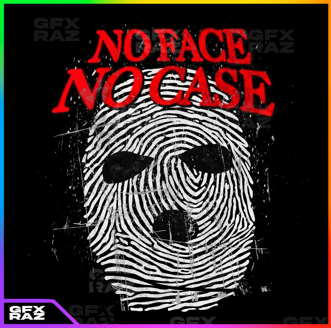NO FACE NO CASE - PREMADE