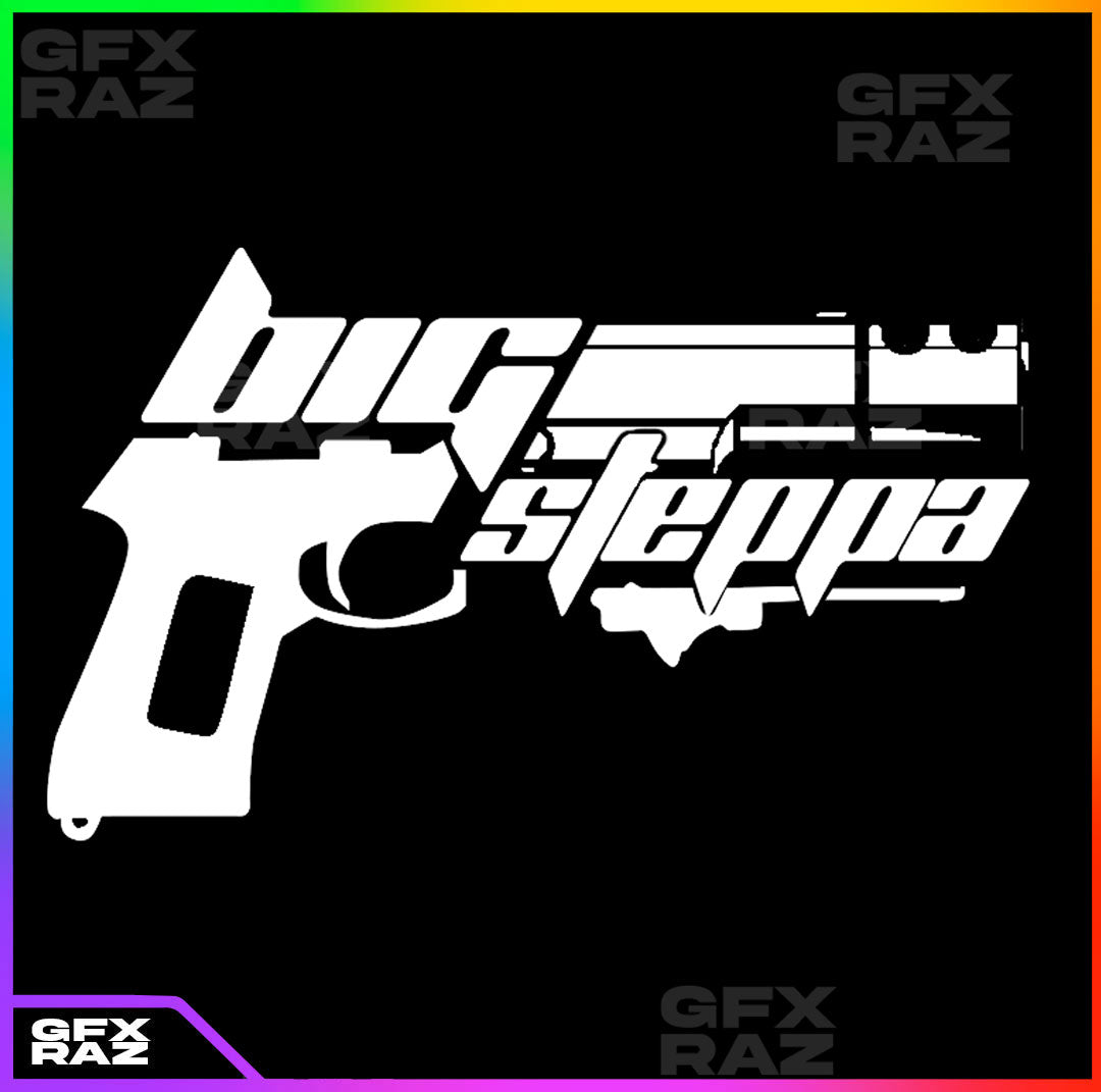 BIG STEPPA - PREMADE