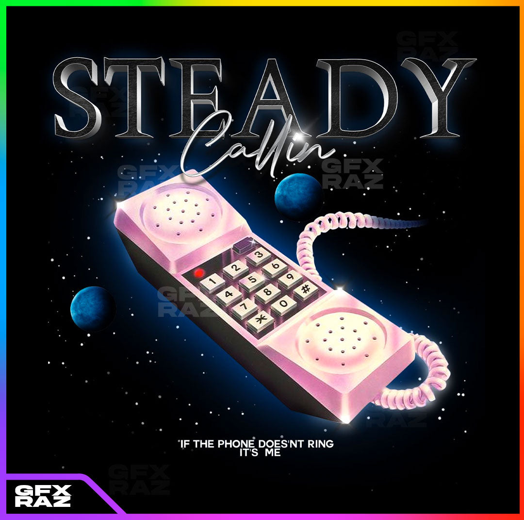 STEADY CALLIN - PREMADE DESIGN