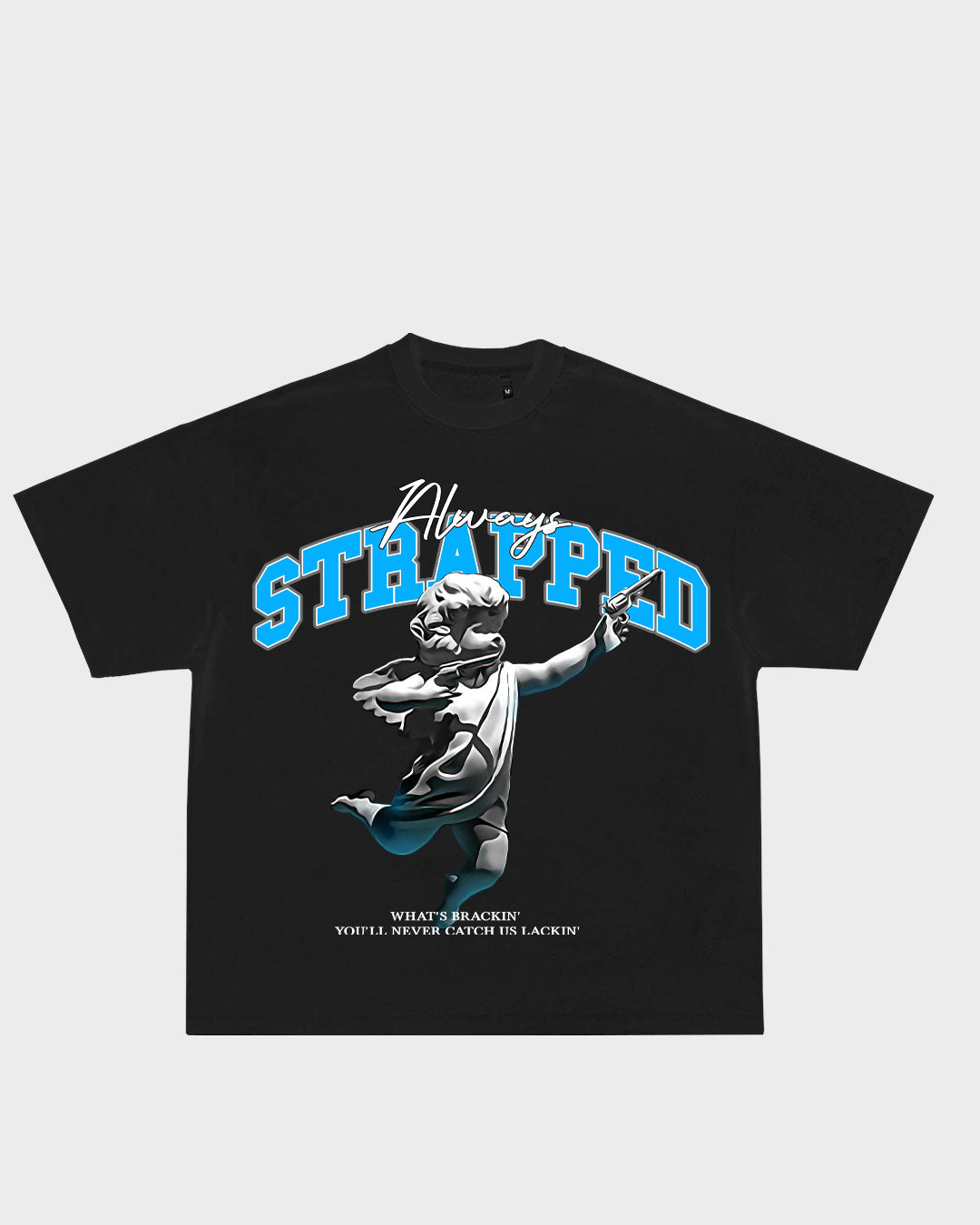 ALWAYS STRAPPED - PREMADE