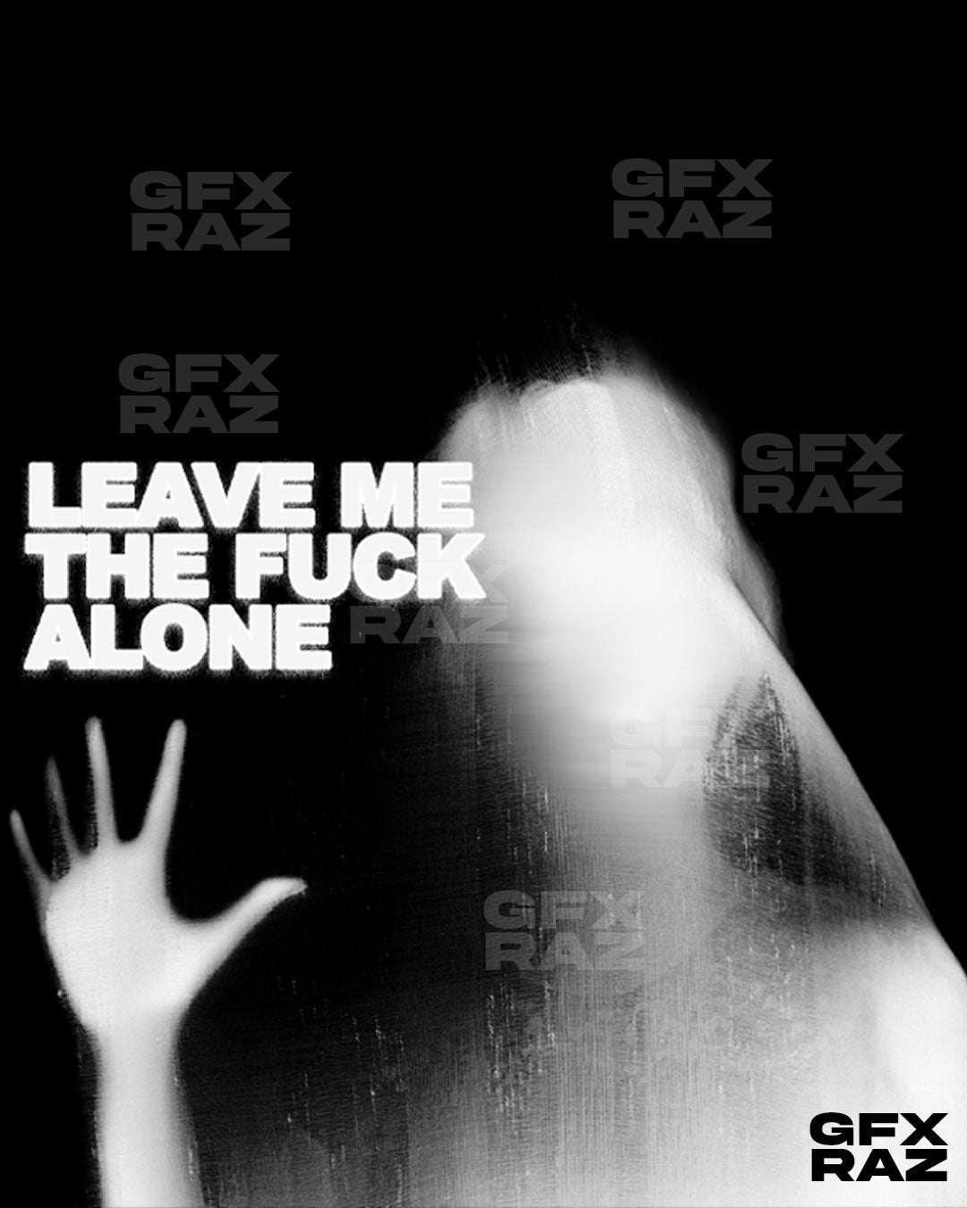 LEAVE ME ALONE - PREMADE